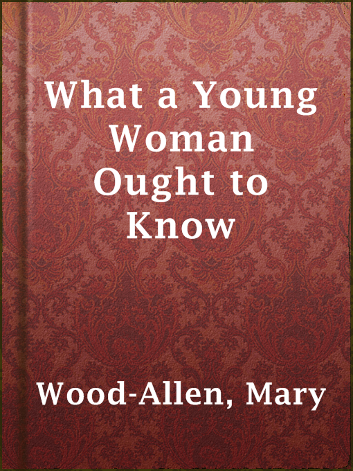 Title details for What a Young Woman Ought to Know by Mary Wood-Allen - Wait list